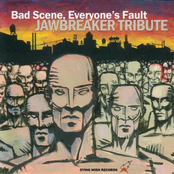 Bad Scene, Everyone's Fault - Jawbreaker Tribute