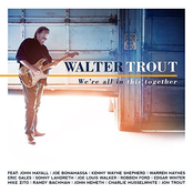 Walter Trout: We're All In This Together