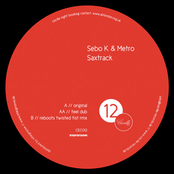 Saxtrack by Sebo K & Metro