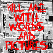 Kill Me With Words and Pictures