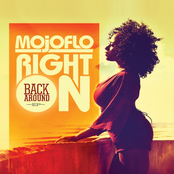 MojoFlo: Right On! (Back Around)