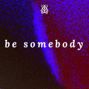 Be Somebody - Single