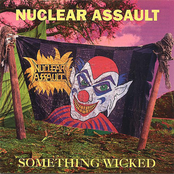 Something Wicked by Nuclear Assault