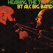 BT ALC Big Band: Hearing The Truth