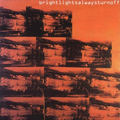 Bright Lights Always Turn Off