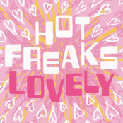 Hot Freaks: Lovely