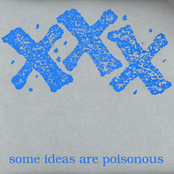 XXX - Some Ideas Are Poisonous