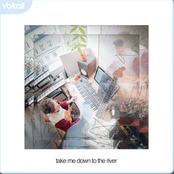 Take Me Down To The River