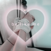 BE LIKE ME