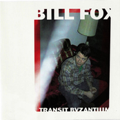 Bill Fox: Transit Byzantium