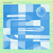 Mild Universe: Mild Universe