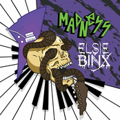 Elsie Binx: Madness