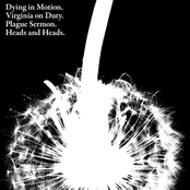 Dying in Motion/Heads and Heads/The Plague Sermon/Virginia On Duty