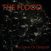 The Flood: In Love Or Despair