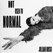 Jillian Rossi: Not Used To Normal