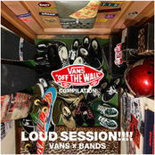 LOUD SESSION!!!! VANS x BANDS