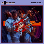 Wyatt Waddell: The Understudy