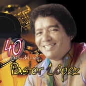 40 Éxitos del Indio Pastor López