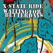X-State Ride & Waiting For Better Days