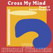 The Humble Cheaters: Cross My Mind