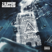 BossMan Dlow: 2 Slippery