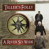 Tiller's Folly: A River So Wide
