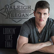 Raleigh Keegan: Lookin' Like That