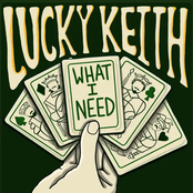 Lucky Keith: What I Need
