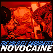 The Unlikely Candidates: Novocaine