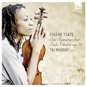 Tai Murray: Ysaÿe: Six Sonatas for Solo Violin, Op. 27