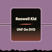 Rozwell Kid: UHF On DVD