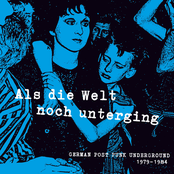 Als die Welt noch unterging (German Post Punk Underground 1979-1984)