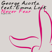 Never Fear (atb Remix) by George Acosta Feat. Emma Lock