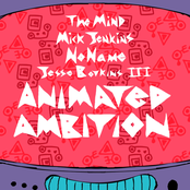 Animated Ambition (feat. Mick Jenkins, Noname & Jesse Boykins III)