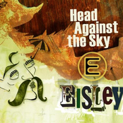 Head Against The Sky by Eisley