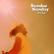 It's You  (Single) www.myspace.com/thesundaesunday