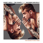 Too Good to Be True (feat. Machine Gun Kelly) - Single