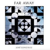 Far Away by José González