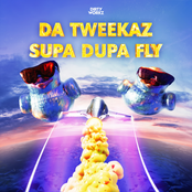 Da Tweekaz: Supa Dupa Fly