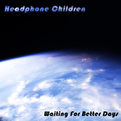 Waiting For Better Days