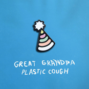 Great Grandpa: Plastic Cough