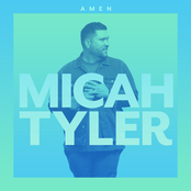 Micah Tyler: AMEN