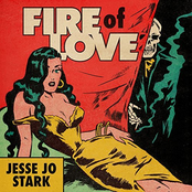 Jesse Jo Stark: Fire of Love