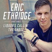 Eric Ethridge: Liquor's Callin' the Shots