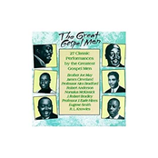 The Great Gospel Men: 27 Classic Performances By The Greatest Gospel Men