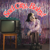 Sad City, Baby!