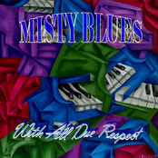 Misty Blues: With All Due Respect