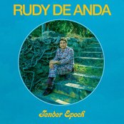 Rudy De Anda - Tender Epoch Artwork