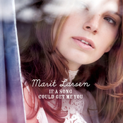 If A Song Could Get Me You by Marit Larsen