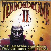 Terrordrome II - The Hardcore Cyberpunk - 21st Century Gabba Trance